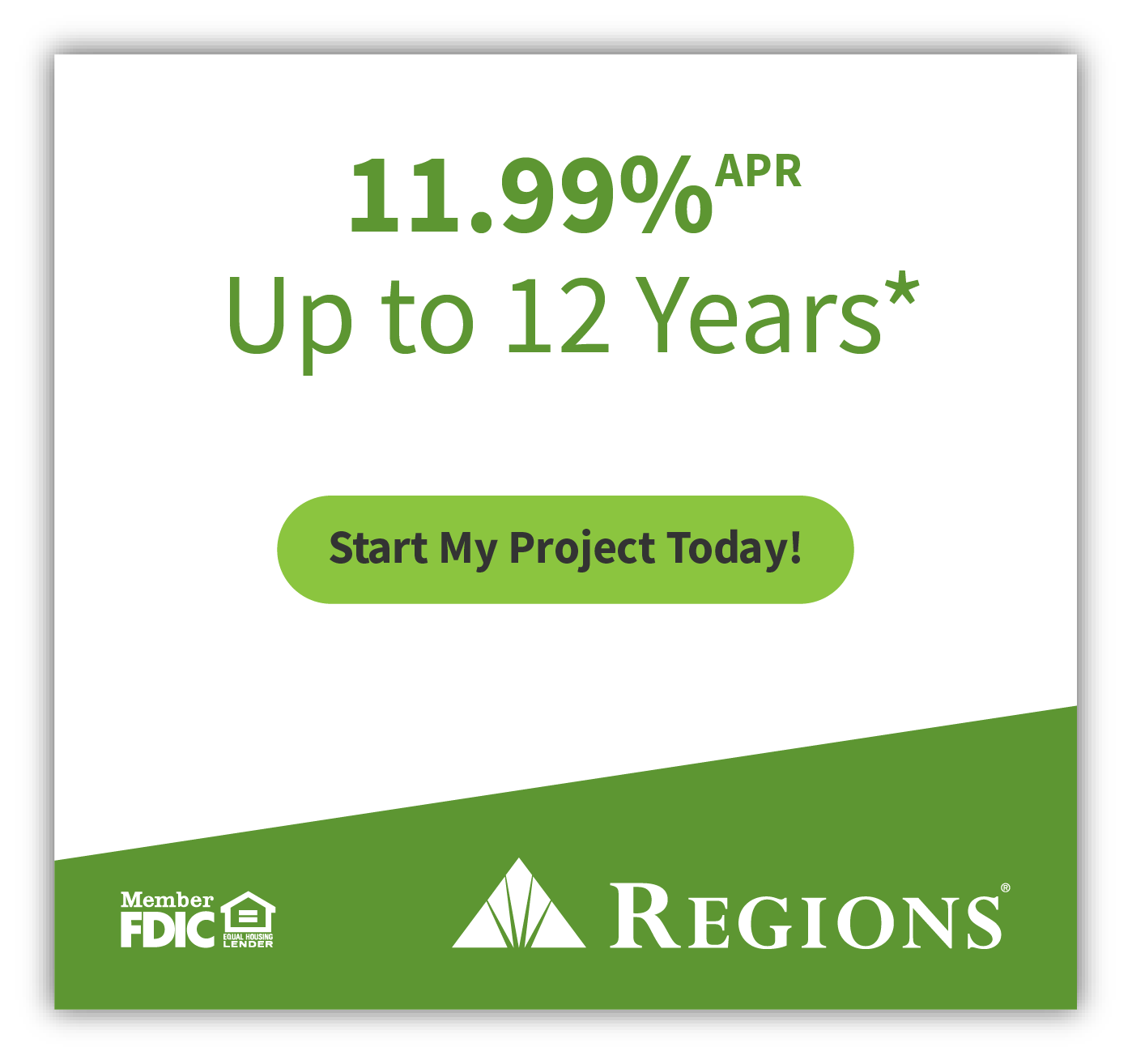 Regions Bank offers AGG Roofing home loans at 11.99% APR with 12–144 month repayment terms. 